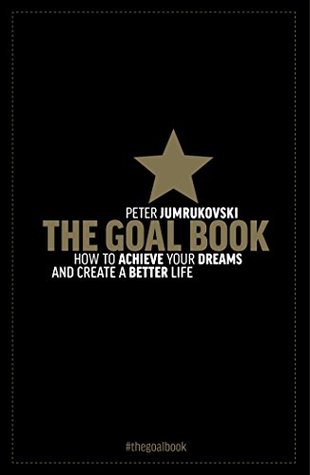 El libro de objetivos: Cómo lograr sus sueños y crear una vida mejor