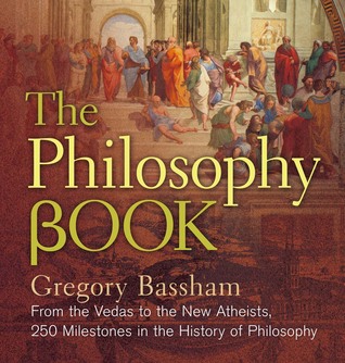 El Libro de la Filosofía: De los Vedas a los Nuevos Ateos, 250 Hitos en la Historia de la Filosofía