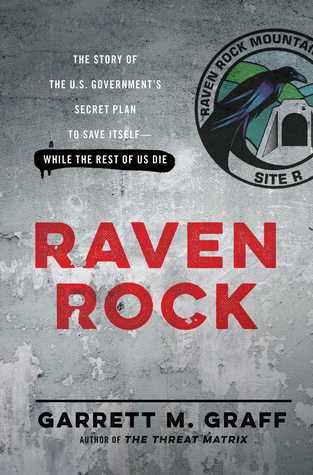 Raven Rock: La historia del plan secreto del gobierno de Estados Unidos para salvarse mientras el resto de nosotros muere