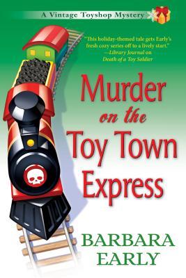 Asesinato en el Toy Town Express: un misterio de Toyshop Vintage