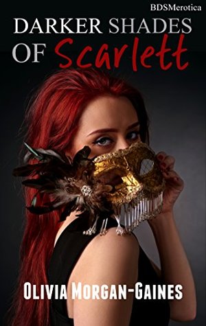Sombras más oscuras de Scarlett - un partido enmascarado privado (una serie romance sumisa de BDSMerotica)