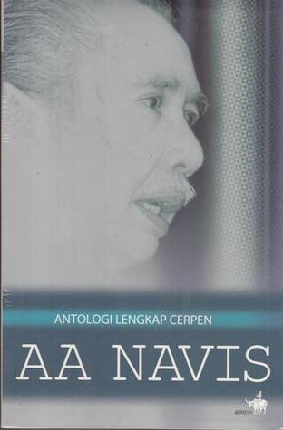 Antologi Lengkap Cerpen A.A. Navis