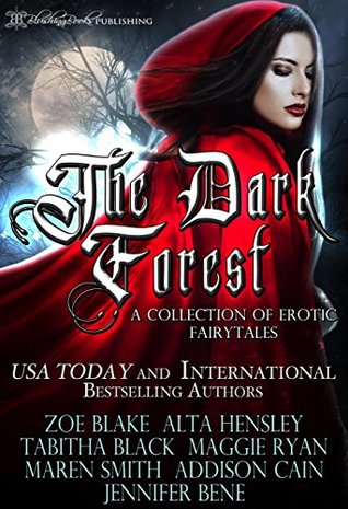 El bosque oscuro: una colección de cuentos de hadas eróticos
