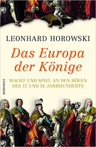 Das Europa der Könige: Maquinaria y objetos de la vida 17. y 18. Jahrhunderts