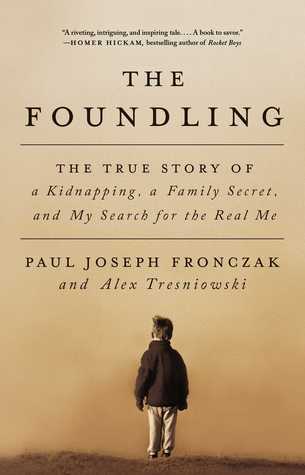 The Foundling: La verdadera historia de un secuestro, un secreto familiar y mi búsqueda del verdadero yo