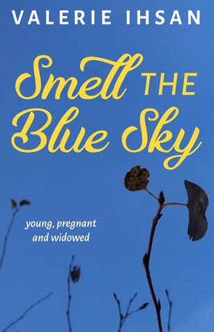 Oler el cielo azul: joven, embarazada y viuda