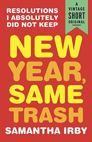 Año Nuevo, misma basura: Resoluciones que no guardé absolutamente (una original corta del vintage)