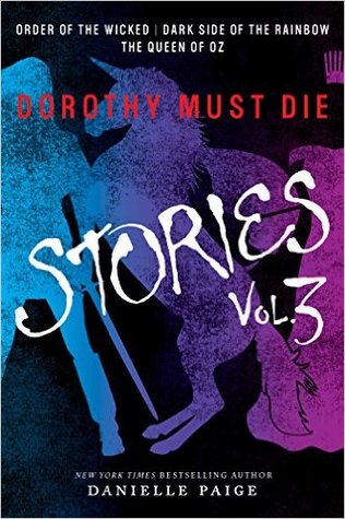 Dorothy Must Die: Historias Vol. 3