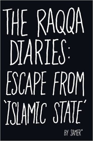 Los Diarios Raqqa: Escapar del Estado Islámico