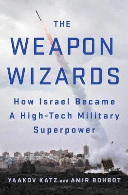 Wizards: Cómo Israel se convirtió en una superpotencia militar de alta tecnología