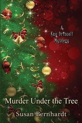 El asesinato bajo el árbol: un misterio de Kay Driscoll