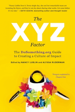 El Factor XYZ: La guía DoSomething.Org para crear una cultura de impacto
