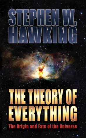 La teoría del todo: el origen y destino del universo