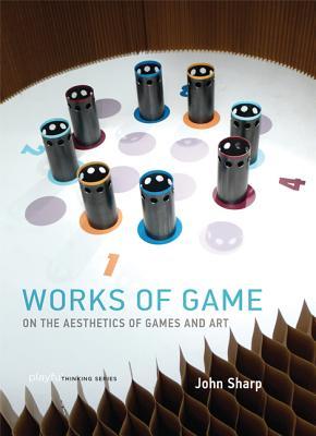 Obras de Juego: Sobre la Estética de los Juegos y el Arte