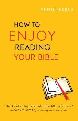 Cómo disfrutar leyendo su Biblia