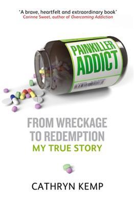 Adicto al analgésico: De los restos a la redención - mi verdadera historia