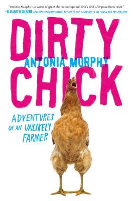 Dirty Chick: Aventuras de un campesino improbable
