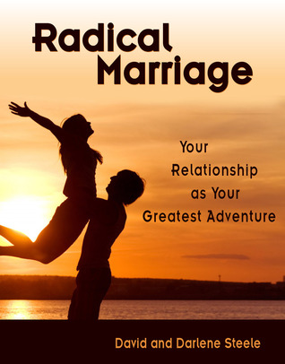 El matrimonio radical: su relación como su mayor aventura