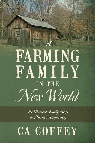 Una Familia Agrícola en el Nuevo Mundo: La saga de la familia Barnard en América 1679-2005