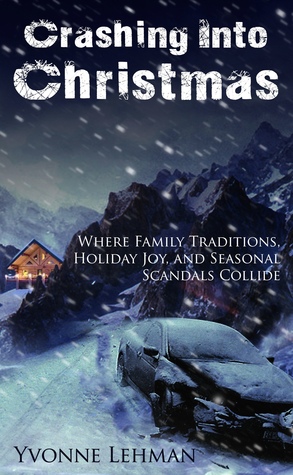 Crashing en la Navidad - Donde las tradiciones de la familia, alegría de vacaciones, y Escándalos estacionales colisionan