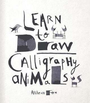 Aprenda a dibujar animales de caligrafía: 30 creaciones únicas