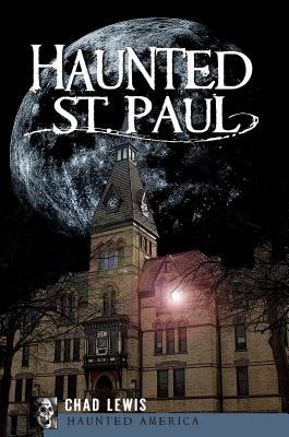 Haunted St. Paul (MN)