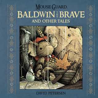 Mouse Guard: Baldwin el valiente y otros cuentos