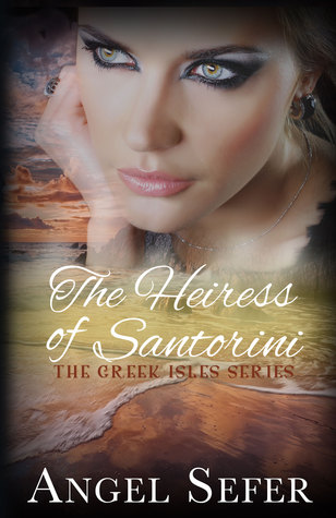 The Heiress of Santorini by Angel Sefer