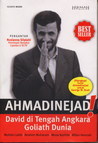 ¡Ahmadinejad! David ditengah Angkara Goliath Dunia