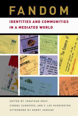 Fandom: identidades y comunidades en un mundo mediado