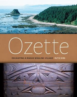 Ozette: Excavación de una aldea ballenera de Makah