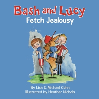 Bash y Lucy Fetch Celos