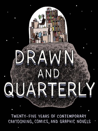 Drawn & Quarterly: veinticinco años de dibujos animados contemporáneos, cómics y novelas gráficas