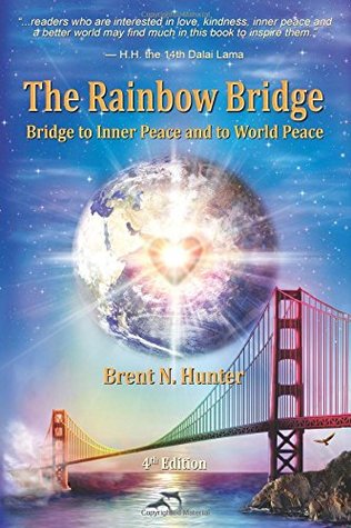El puente del arco iris: puente hacia la paz interior ya la paz mundial