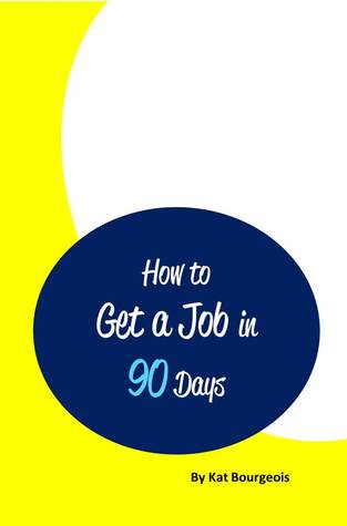 Cómo conseguir un trabajo en 90 días