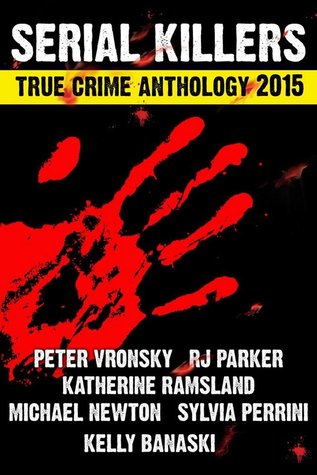 2015 Serial Killers True Crime Anthology: Volumen 2