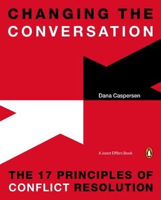 Cambiando la Conversación: Los 17 Principios de Resolución de Conflictos