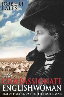La compasiva inglesa: Emily Hobhouse en la guerra de los Boers