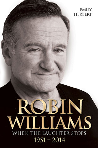 Robin Williams: Cuando la risa se detiene 1951 - 2014