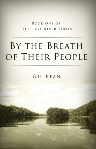Por el aliento de su gente: Libro uno de la última serie del río