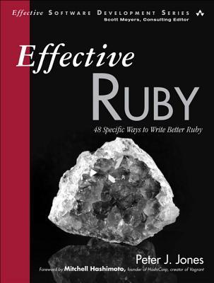Ruby efectivo: 48 maneras específicas de escribir mejor Ruby