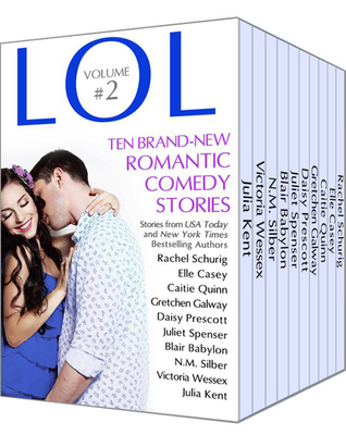 LOL Romantic Comedy Anthology - Volumen 2 - Incluso más nuevas historias románticas de los autores más vendidos
