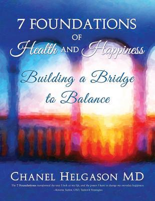 7 Fundamentos de la salud y la felicidad: Construyendo un puente para equilibrar