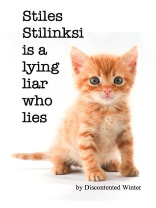 Stiles Stilinski es un mentiroso mentiroso que miente