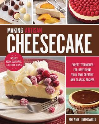 Making Artisan Cheesecake: técnicas de expertos para recetas clásicas y creativas