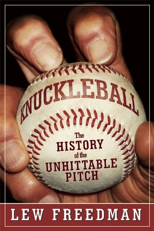 Knuckleball: La Historia del Pitch Inhittable