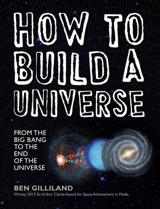 Cómo Construir un Universo: Del Big Bang al Fin del Universo