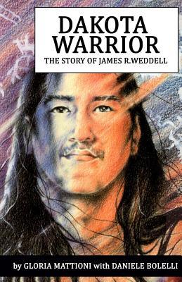 Guerrero de Dakota: La historia de James R. Weddell