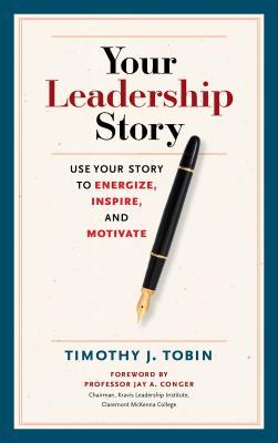 Su historia de liderazgo: utilice su historia para energizar, inspirar y motivar