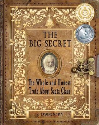 El gran secreto: la verdad entera y honesta sobre Santa Claus